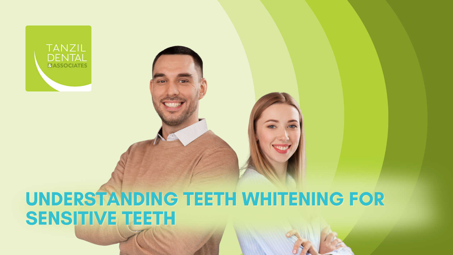 Dental banner with smiling couple and text: understanding teeth whitening for sensitive teeth