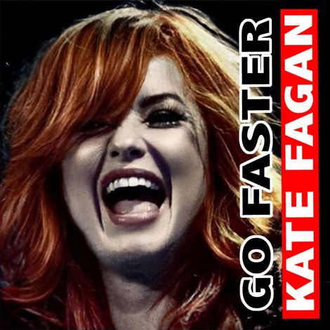 A poster for go faster by kate fagan