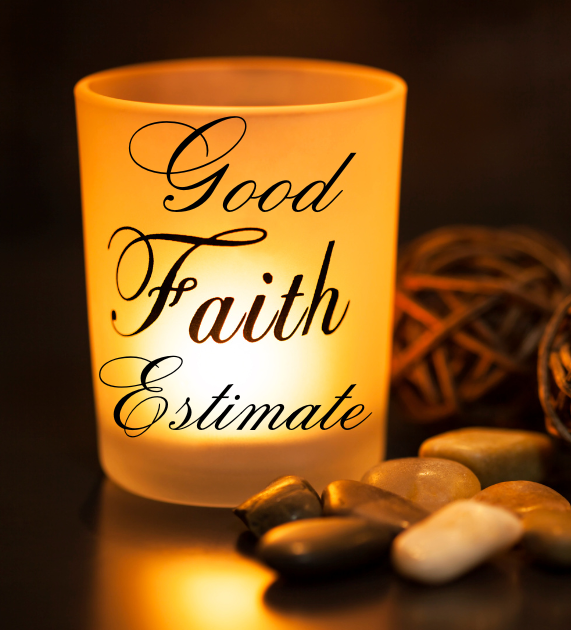 A candle in a glass that says good faith estimate