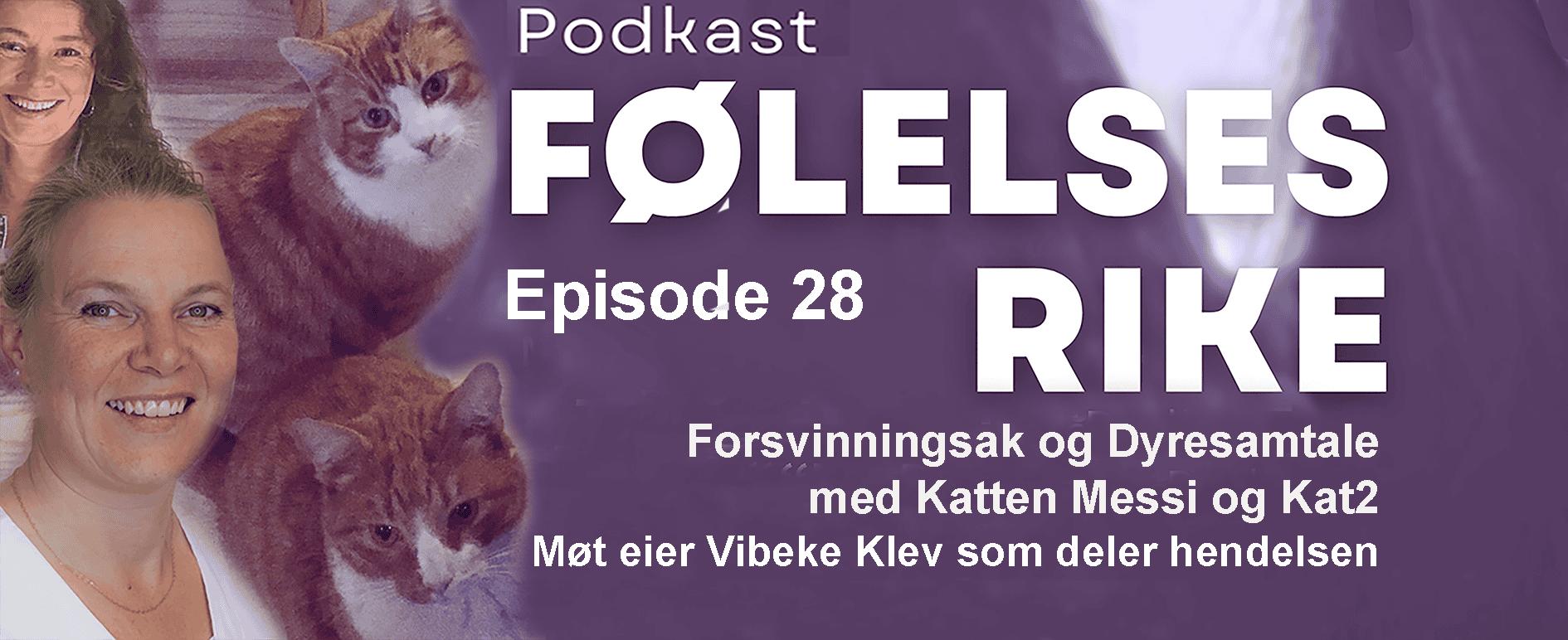 A poster for a podkast kalt følelsesrike episode 28, med to katter og damer på venstre siden.