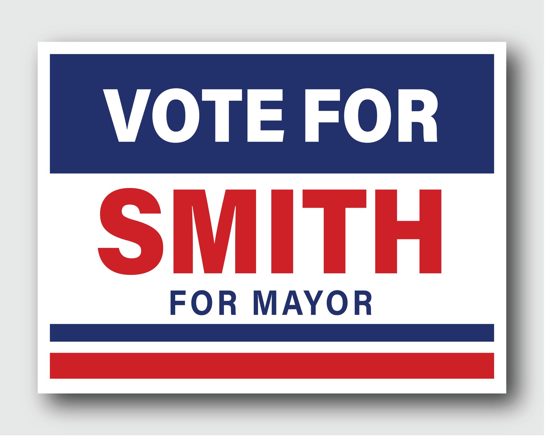 Campaign sign reading “Vote for Smith for Mayor” in blue, red, and white. Campaign sign reading “Vote for Smith for Mayor” in blue, red, and white.