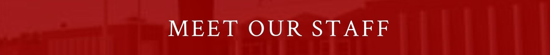 Red banner with white text reading “MEET OUR STAFF”