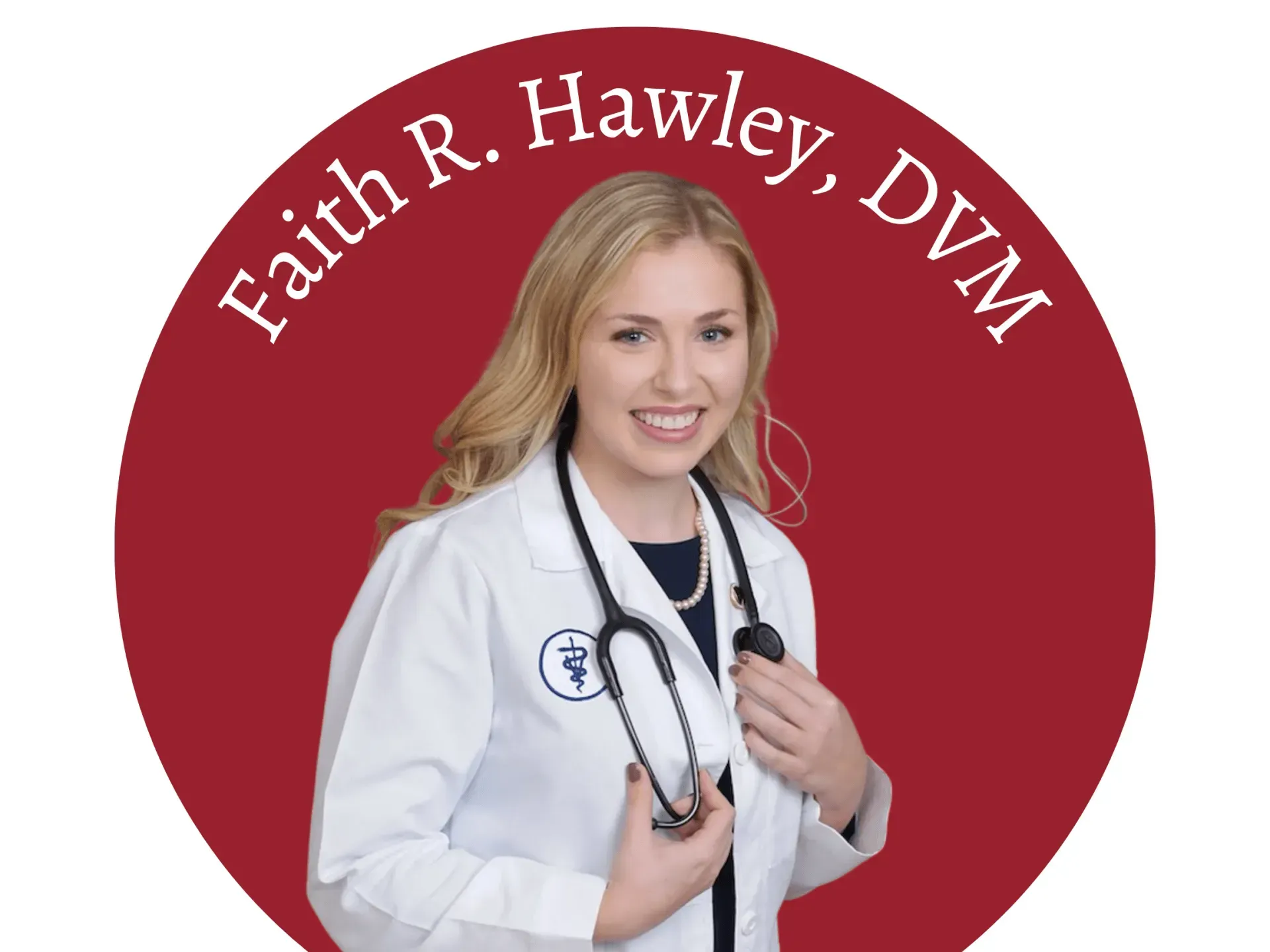 Dr. Faith R. Hawley, DVM in lab coat and stethoscope, smiling against a red circle.