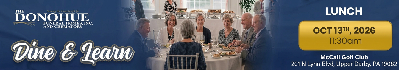 Donohue Funeral Homes, Inc. and Crematory Lunch and Learn June 2025