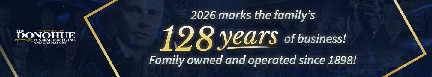 Donohue Funeral Home - 126 years of business!