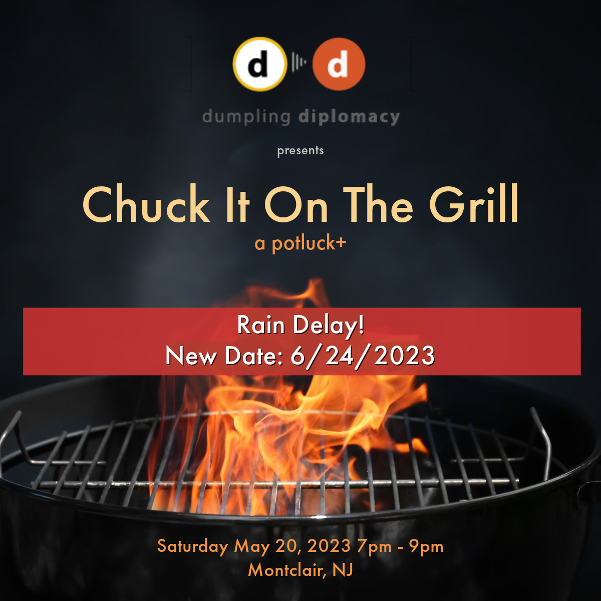 Black event flyer with grill flames: “Chuck It On The Grill” rain delay, new date 6/24/2023.