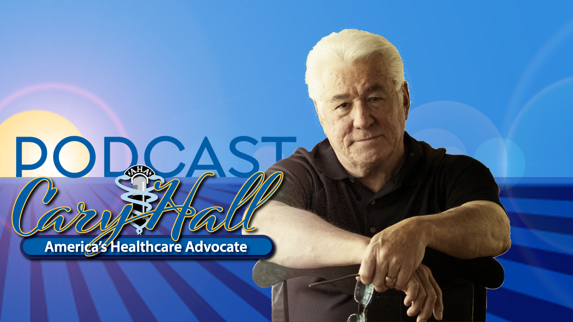 Podcast cover with man seated in front of blue background and “America’s Healthcare Advocate” text