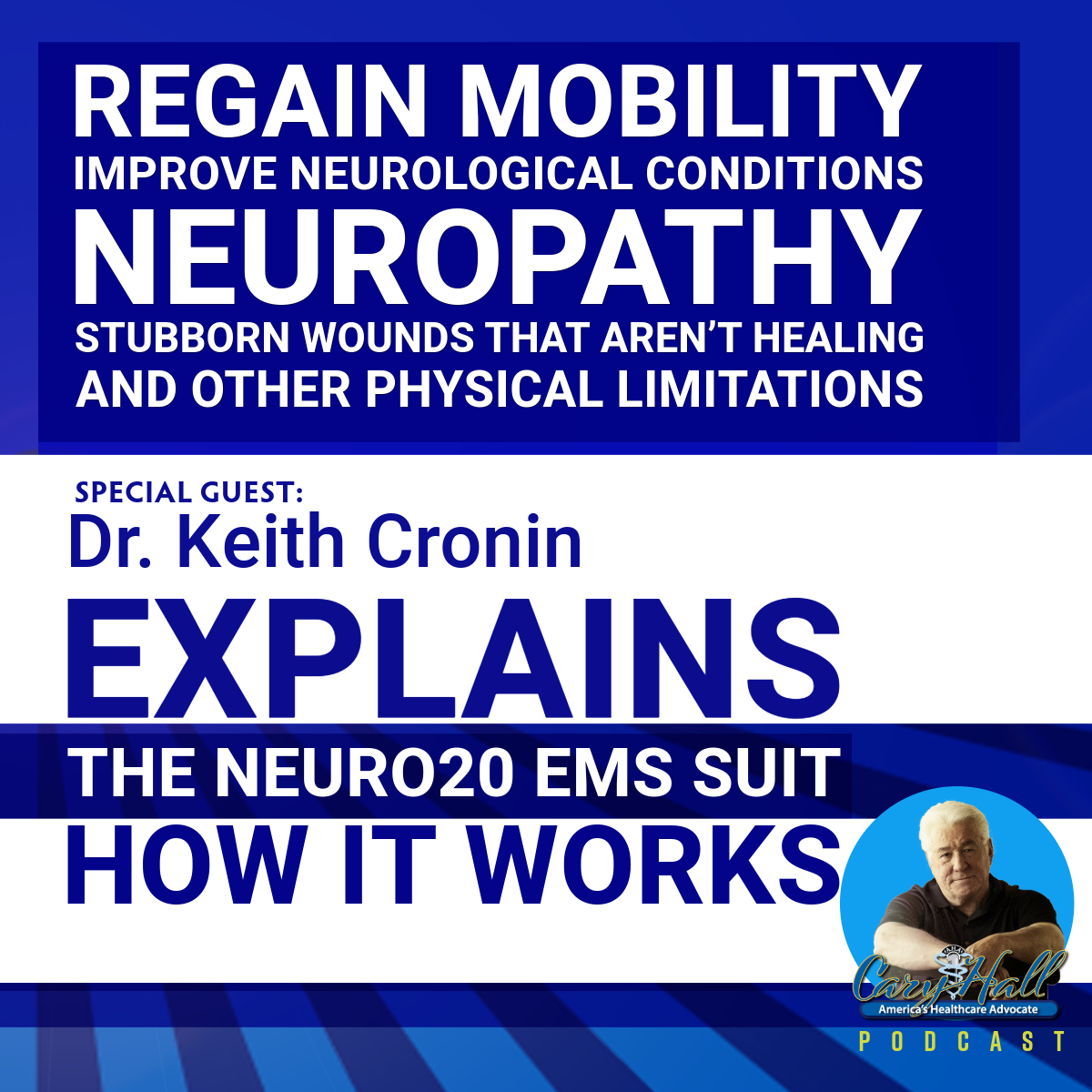Blue podcast promo for Neuro20 EMS suit, featuring Dr. Keith Cronin explaining neuropathy and mobility