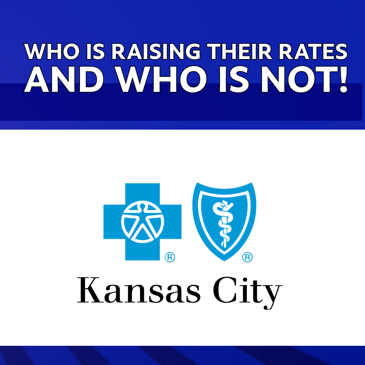 Blue Kansas City medical logos with text: “Who is raising their rates and who is not!”