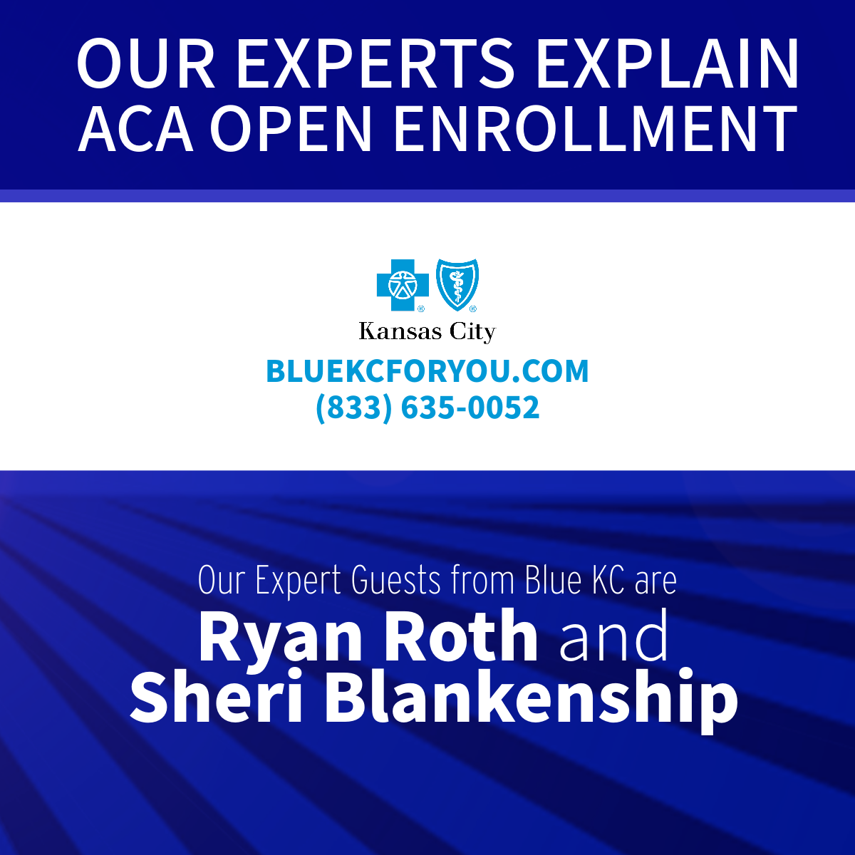 Blue KC ACA open enrollment ad with Ryan Roth and Sheri Blankenship, blue and white text, BlueKCForYou.com and phone number