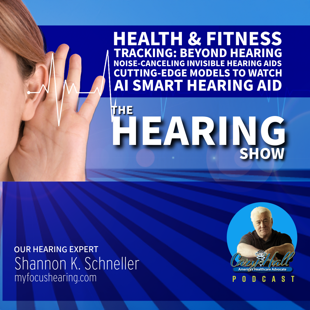 Blue podcast cover for The Hearing Show with a woman holding a hand to her ear and text about hearing aids and AI.