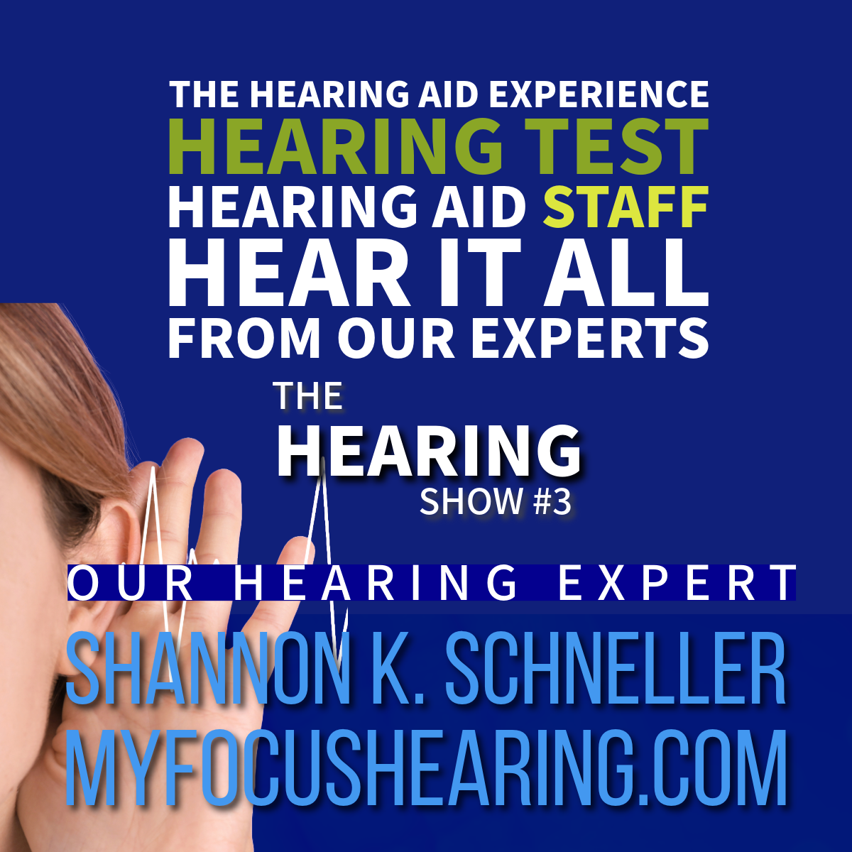 Blue hearing clinic promo with ear graphic and text for hearing test, staff, and expert Shannon K. Schneller.