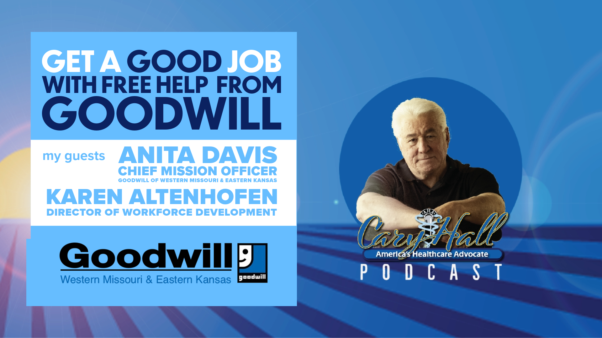 Goodwill podcast promo with smiling host and guests on blue background, “Get a Good Job” headline