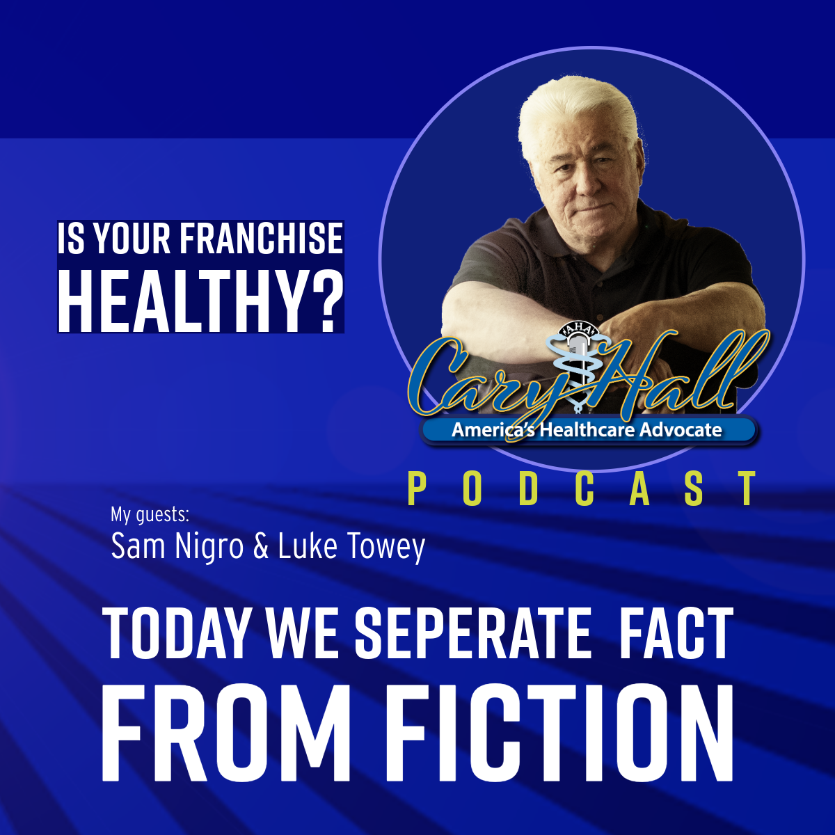 Blue podcast promo with a man in a circular portrait and text: “Is your franchise healthy? Today we separate fact from fiction.”