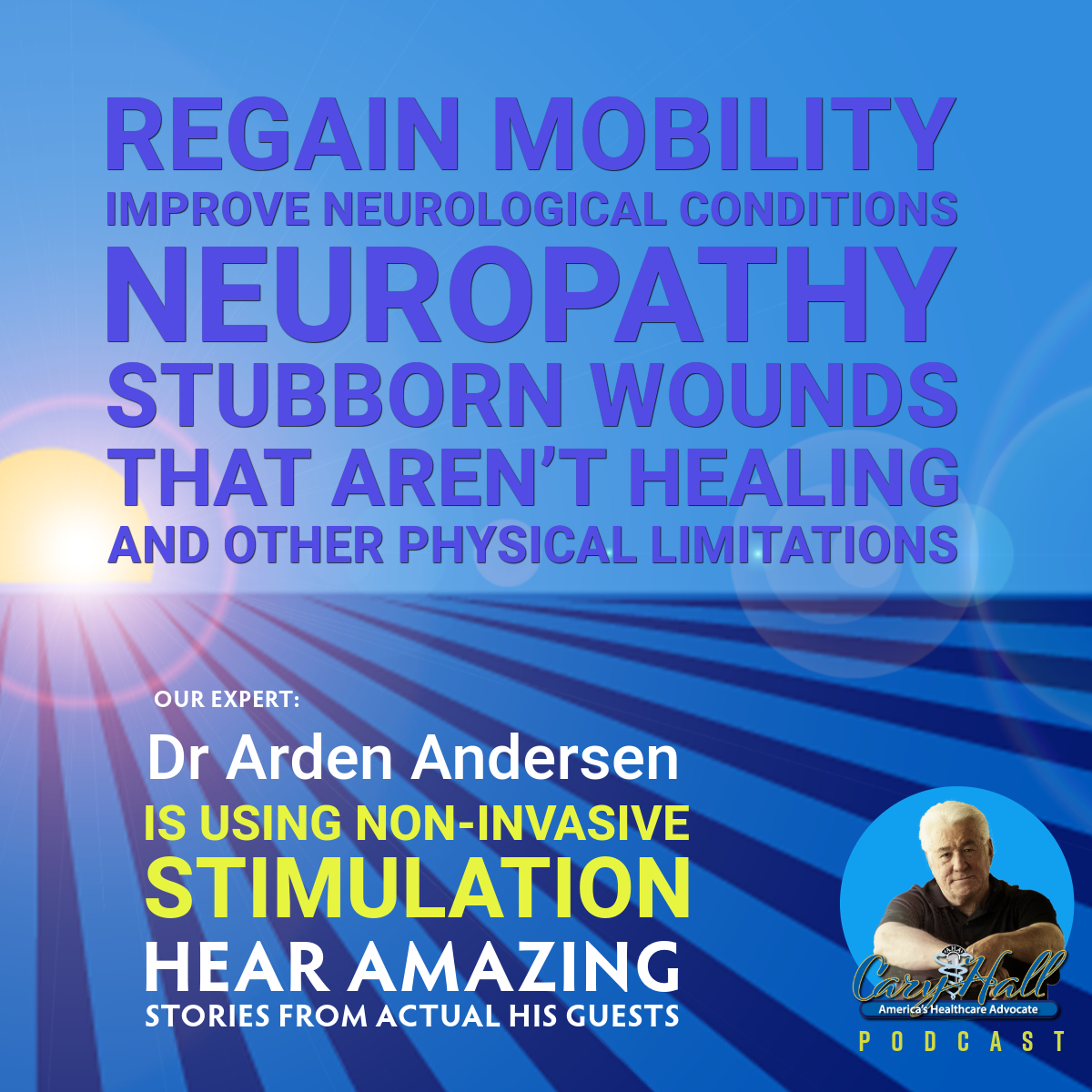 Blue promotional graphic for a podcast on neuropathy relief and stubborn wounds, featuring Dr. Arden Andersen.