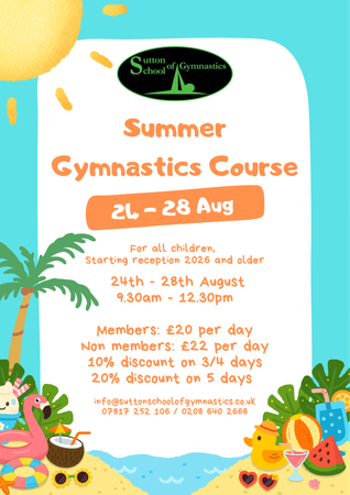An advert for the Sutton School of Gymnastics Summer Gymnastics Course. A blue background with a sun in the top left, decorated with a beach scene at the bottom with a palm tree, inflatable rubber ring, beach ball and sunglasses with a white foreground with red text.