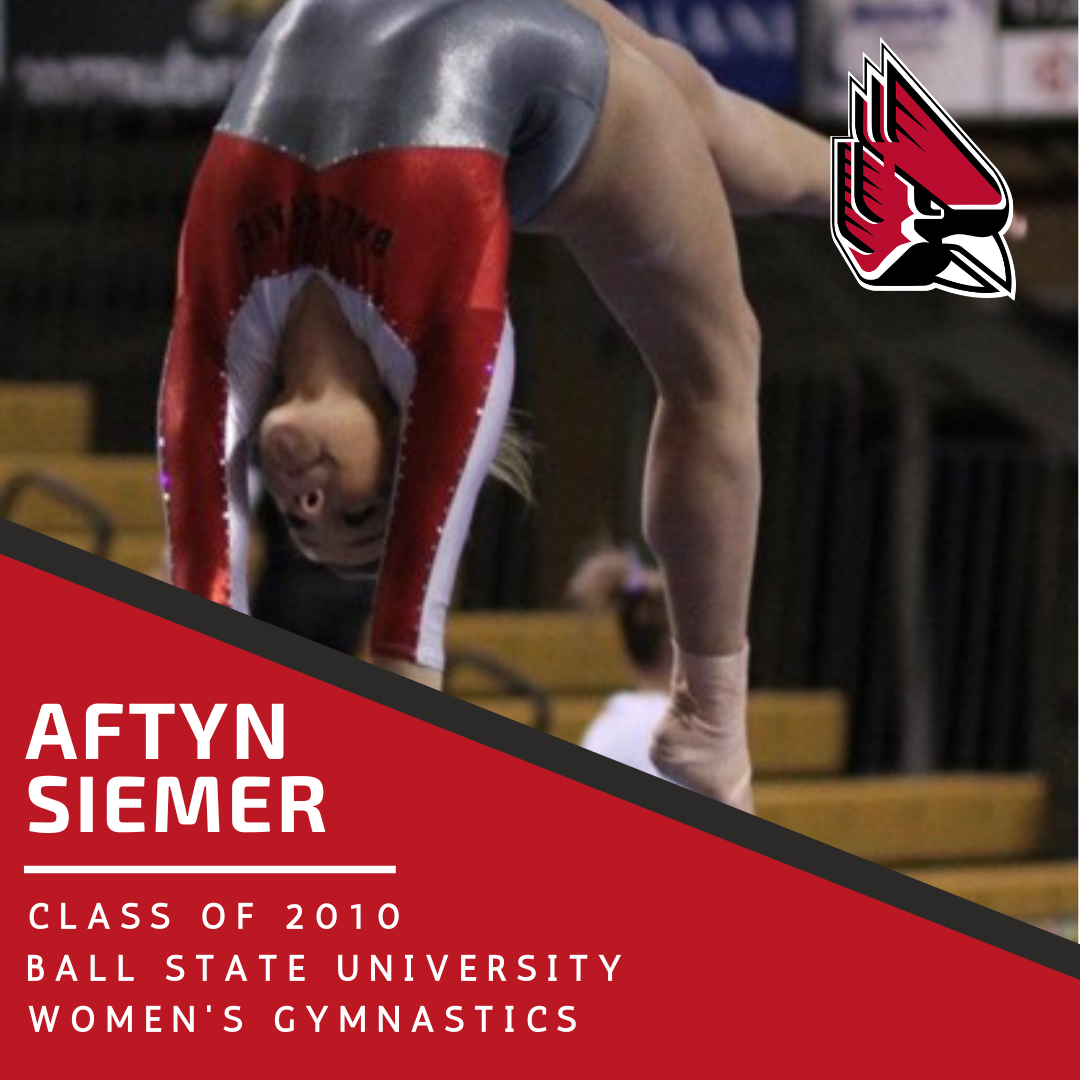 A poster for Hall of Fame inductee Aftyn Siemer Class of 2010 - Ball State University Women's Gymnastics Program
