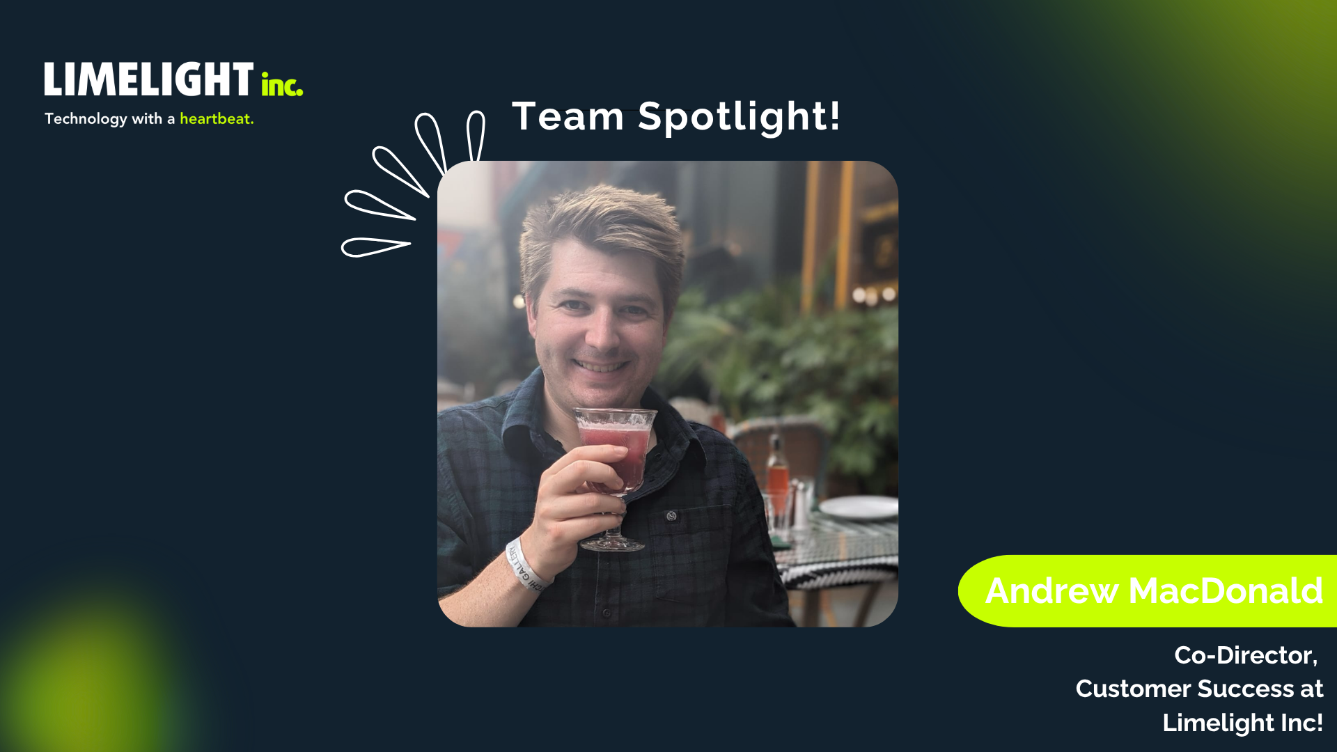 Team Spotlight: Meet Andrew MacDonald, our Customer Success Co-Director at Limelight!