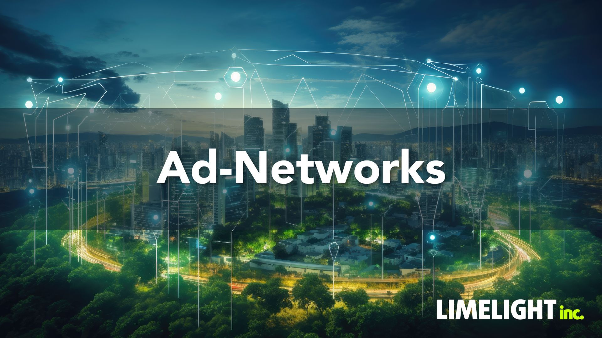Futuristic cityscape with glowing network lines and “Ad Networks” text, LimeLight logo in the corner