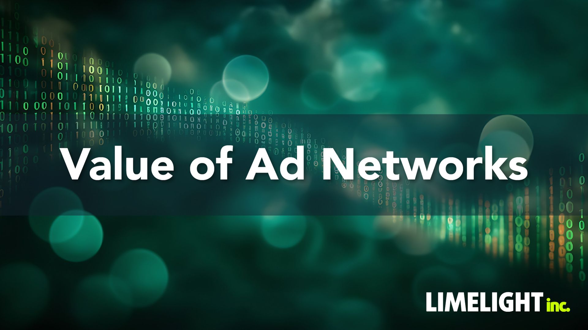 Title slide reading “Value of Ad Networks” on a green abstract digital background with LIMELIGHT logo