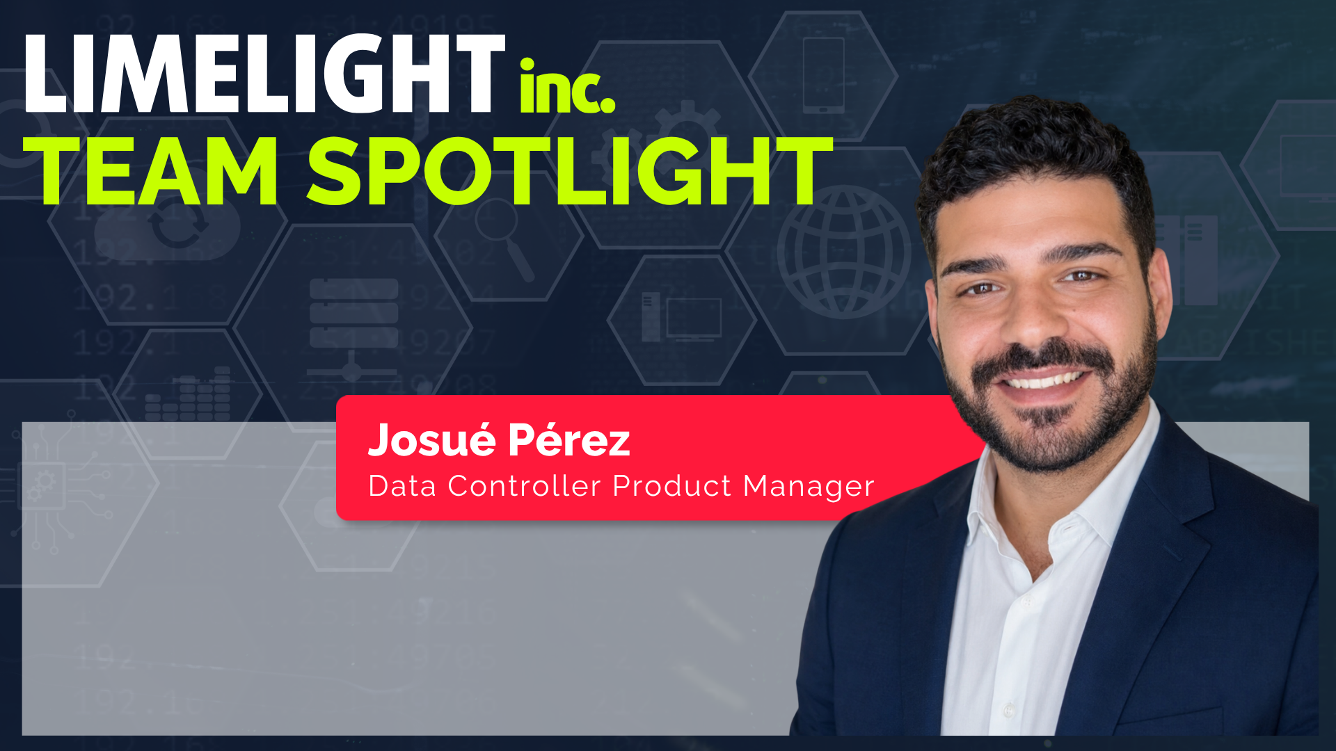 Limelight Inc. announcement graphic with smiling Josué Perez and “Limelight Inc. is growing” text.