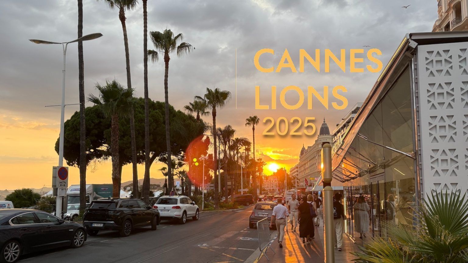 Cannes Lions 2025 – Industry comments and takeaways