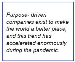 Purpose-driven companies exist to make the world a better place