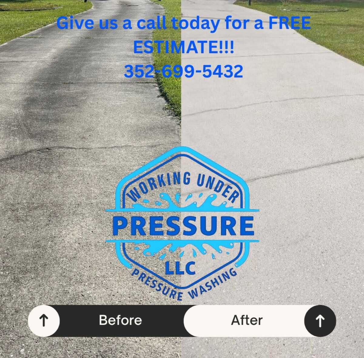 Before-and-after driveway cleaning ad with blue “Working Under Pressure LLC” logo and phone number over a split pavement photo