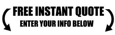 Black banner reading “FREE INSTANT QUOTE” and “ENTER YOUR INFO BELOW” with arrows pointing inward