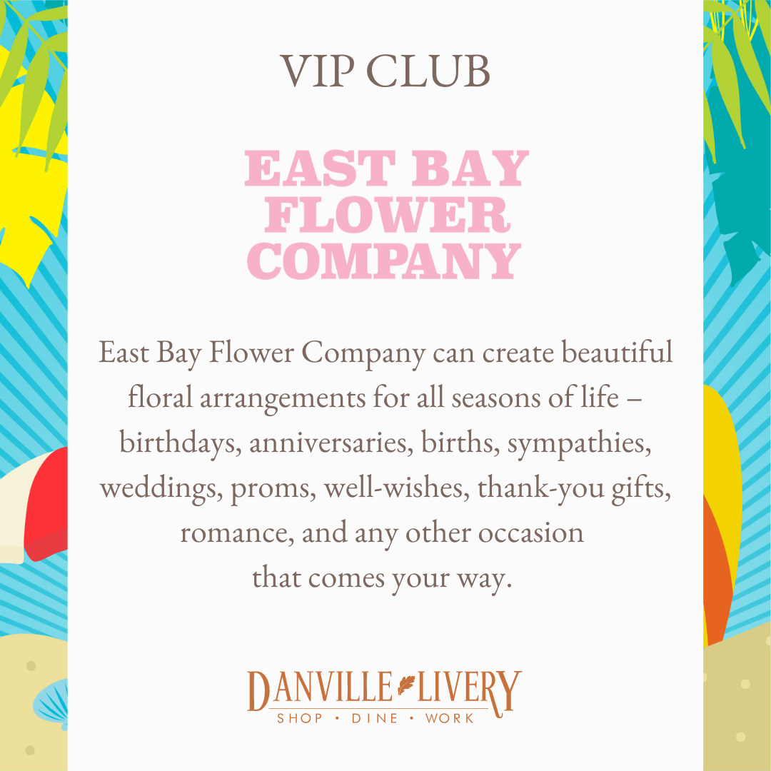 East bay flower company can create beautiful floral arrangements for all seasons of life.