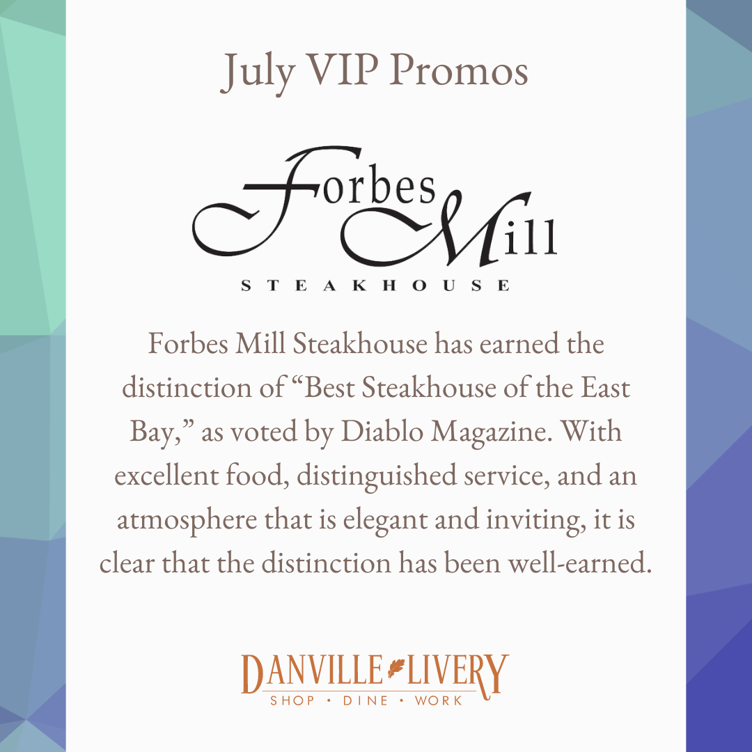Forbes mill steakhouse has earned the distinction of best steakhouse of the east bay , as voted by diablo magazine.