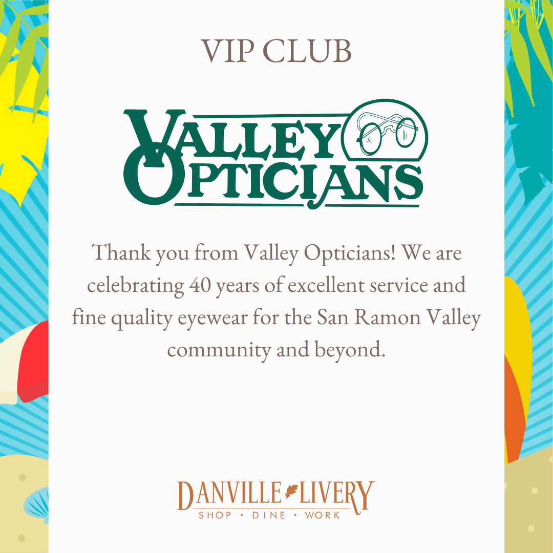 Valley opticians is celebrating 40 years of excellent service and fine quality eyewear for the san ramon valley community and beyond.