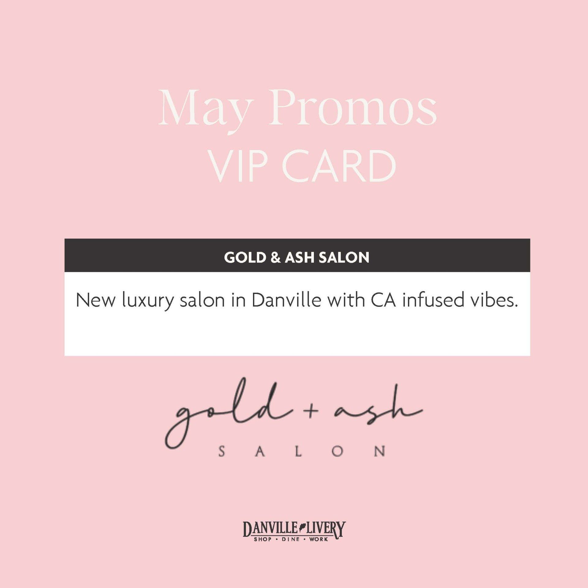 May promos vip card gold & ash salon new luxury salon in danville with ca infused vibes
