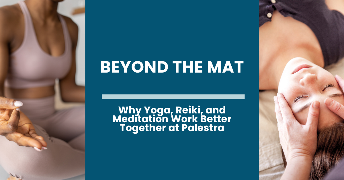 Beyond the Mat: Why Yoga, Reiki, and Meditation Work Better Together at Palestra' with yoga and Reiki photos