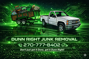 Dunn Right Junk Removal ad with white pickup truck, green glow, and phone number 270-777-8402