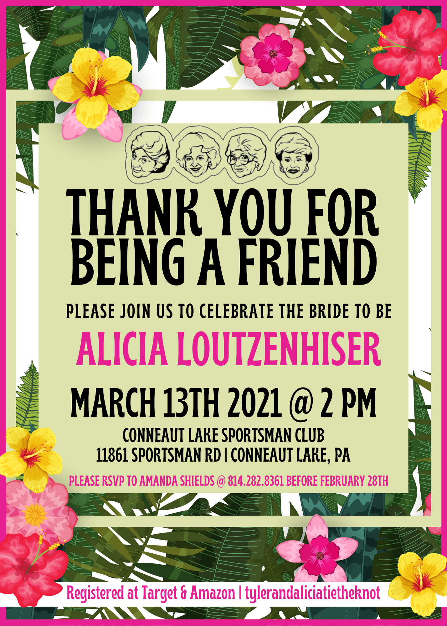 Bridal shower invitation with Golden Girls theme. Celebrating Alicia Loutzenhiser at Conneaut Lake Sportsman Club on March 13th, 2021.