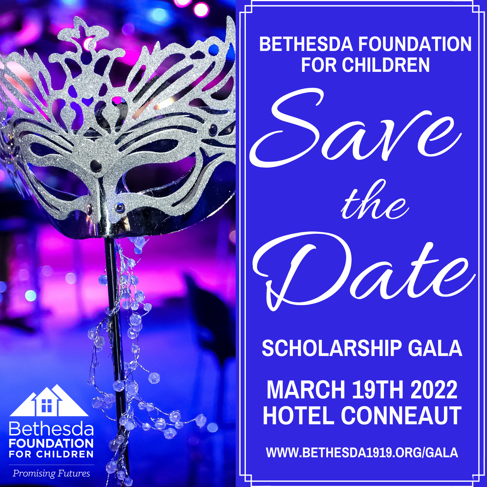 Save the Date for Bethesda Foundation for Children's Scholarship Gala on March 19, 2022, at Hotel Conneaut. A silver mask hangs over a blurred background.