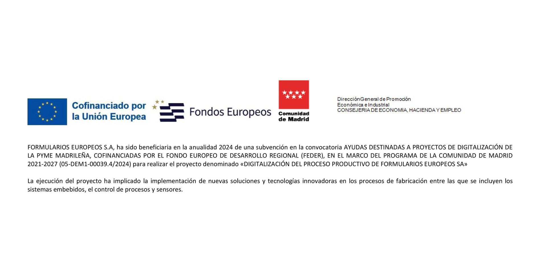 Proyecto financiado con ayudas europeas para mejora de procesos industriales