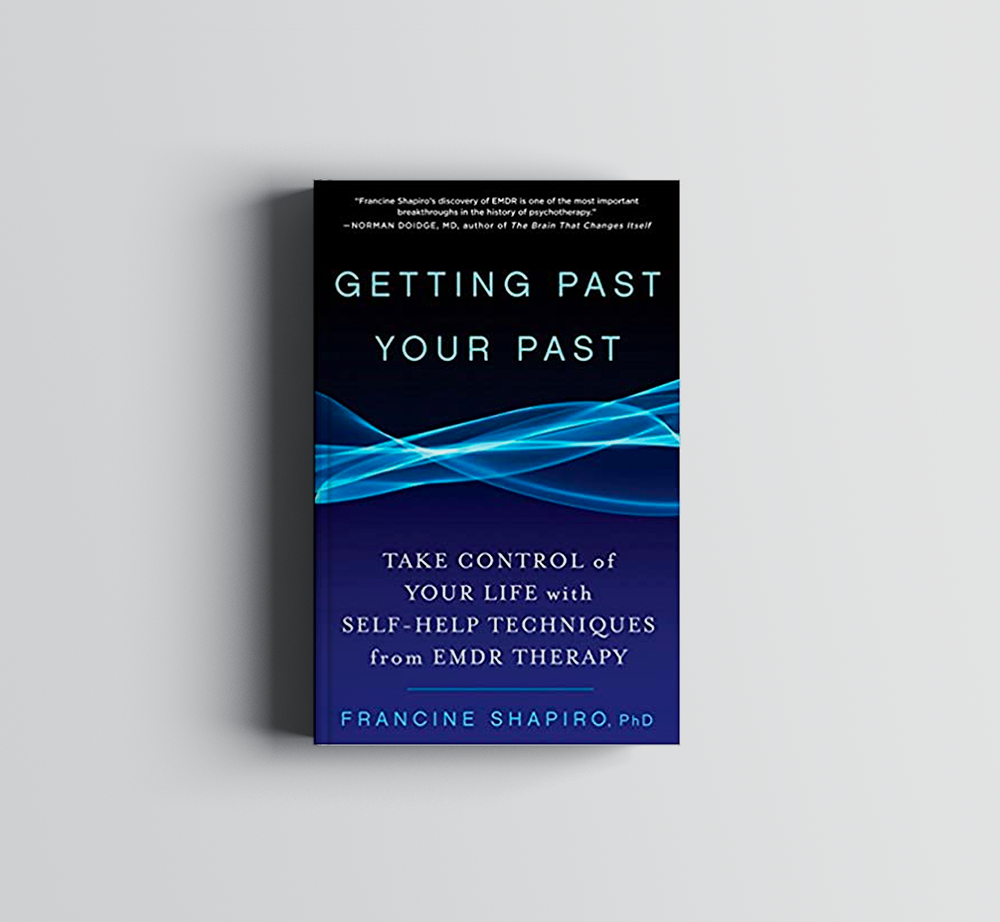 A book titled Getting Past Your Past by Francine Shapiro