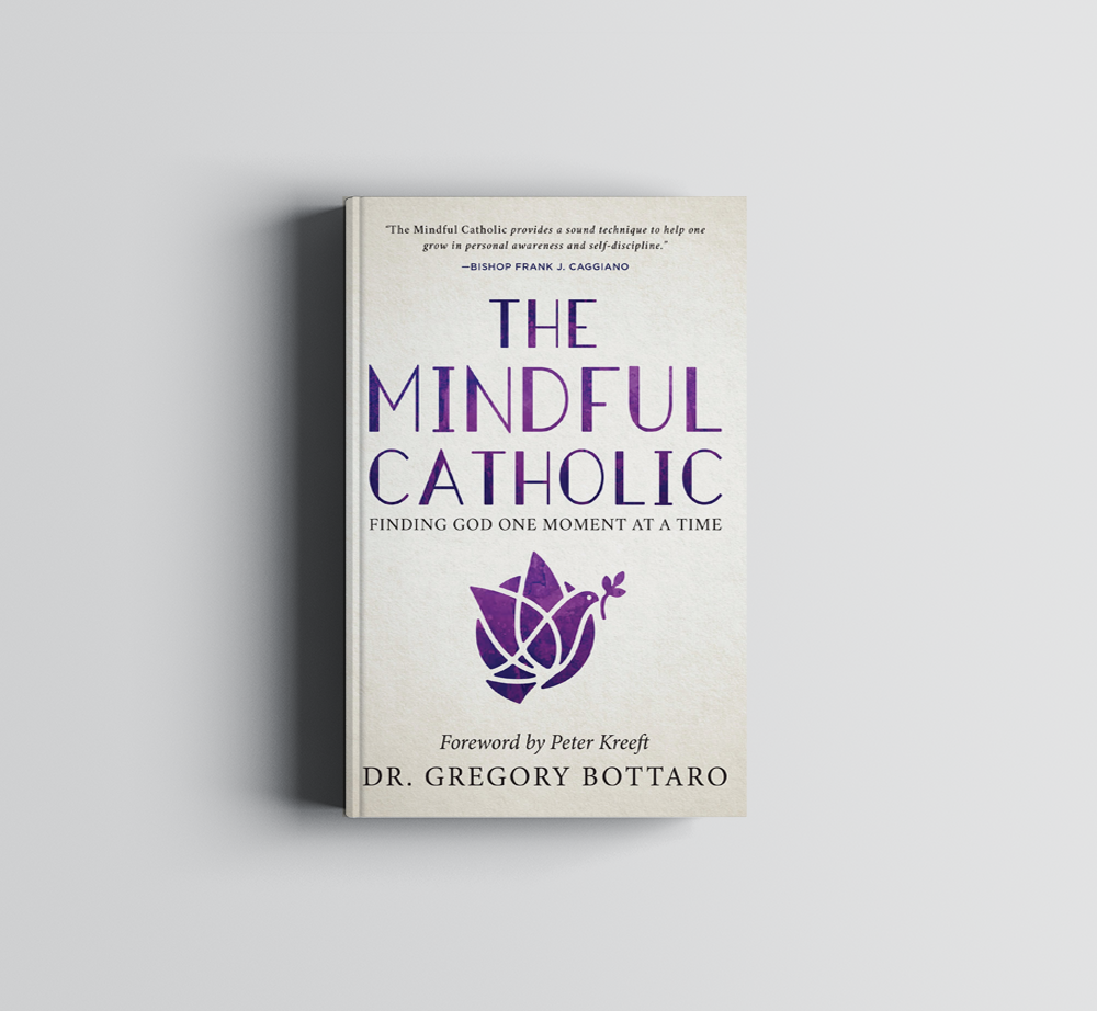 A book titled The Mindful Catholic by DR. Gregory Bottaro