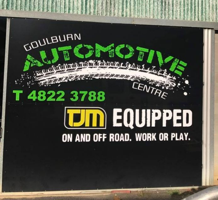 A Sign For Goulburn Automotive Centre On And Off Road Work Or Play — Goulburn Automotive Centre In Goulburn, NSW
