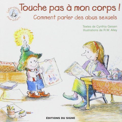 Couverture du livre : Enfant montrant un dessin à une femme. Titre : « Ne touche pas à mon corps ». Texte français sur les abus sexuels.