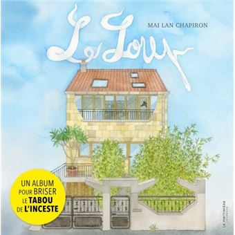 Couverture du livre : Une maison avec le titre « Le Jour » et le texte « Un album pour briser le tabou de l'inceste ».