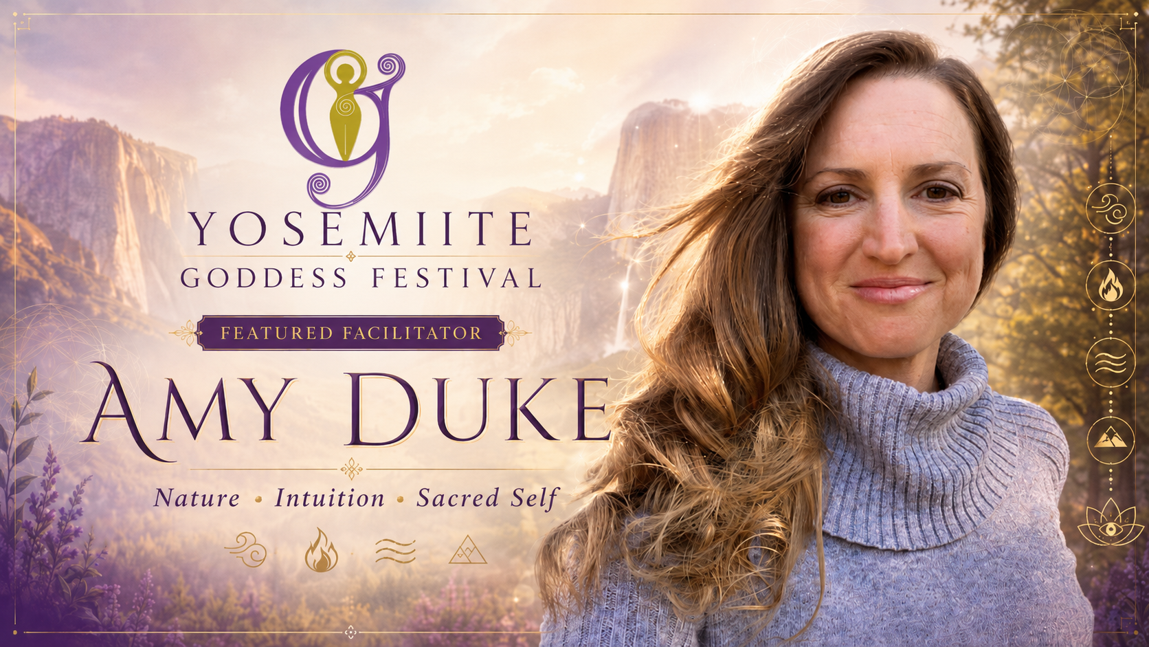 Amy Duke, featured presenter at Yosemite Goddess Festival, presenting The Nature of the Sacred Self and exploring intuition, the four elements, nature, and inner guidance.