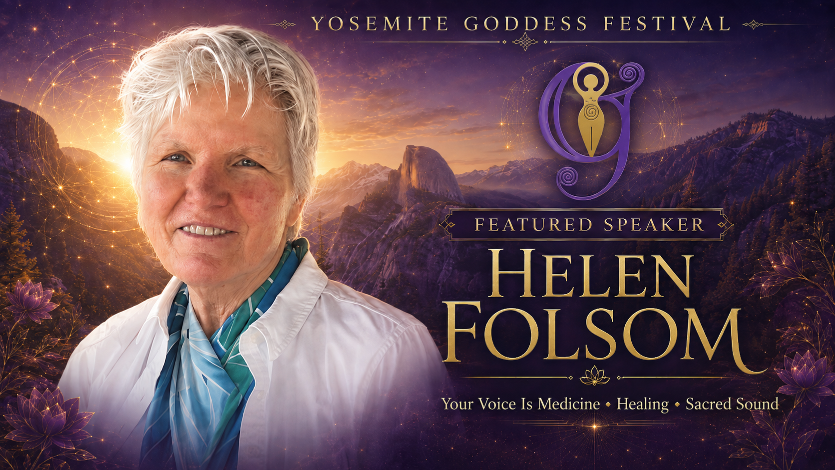Helen Folsom, featured speaker at Yosemite Goddess Festival presenting vocal alchemy, voice, and healing experiences.