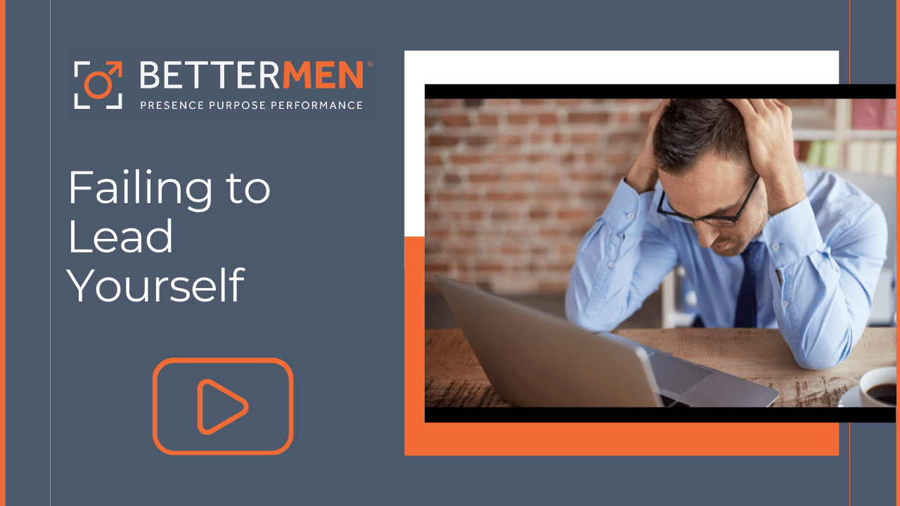 Failing to Lead Yourself