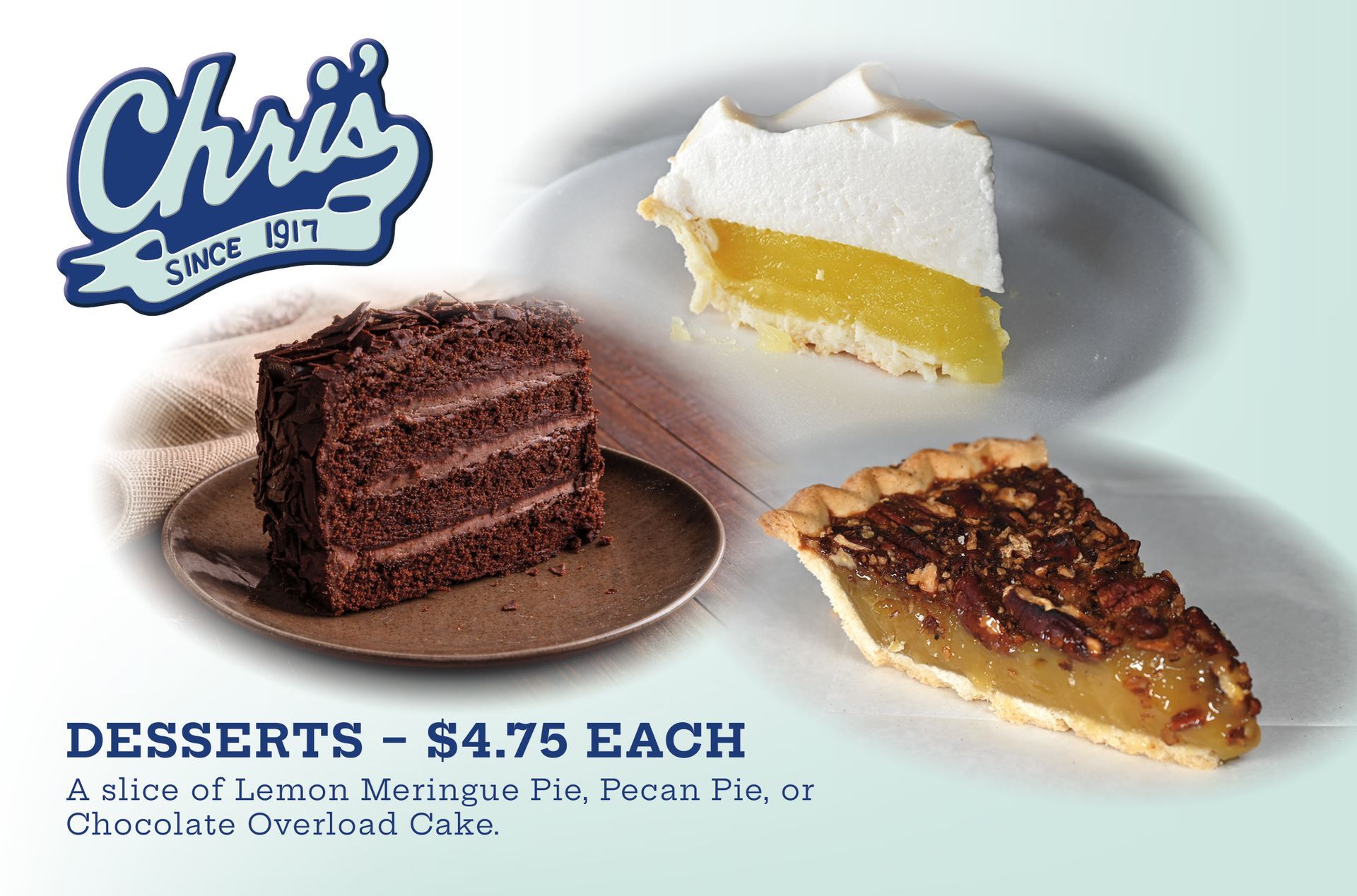 Chris' desserts ad: slices of lemon meringue pie, pecan pie, and chocolate cake; $4.75 each.
