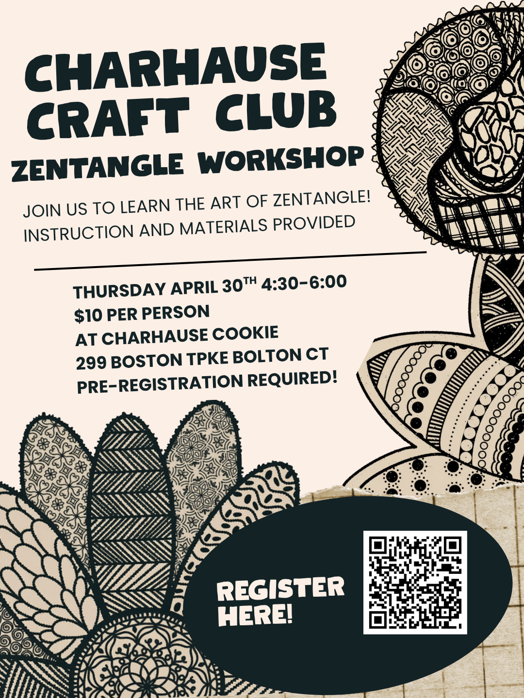 ZENTANGLE WORKSHOP FLYER
THURSDAY, APRIL 3OTH FROM 4:30-6:00PM 
