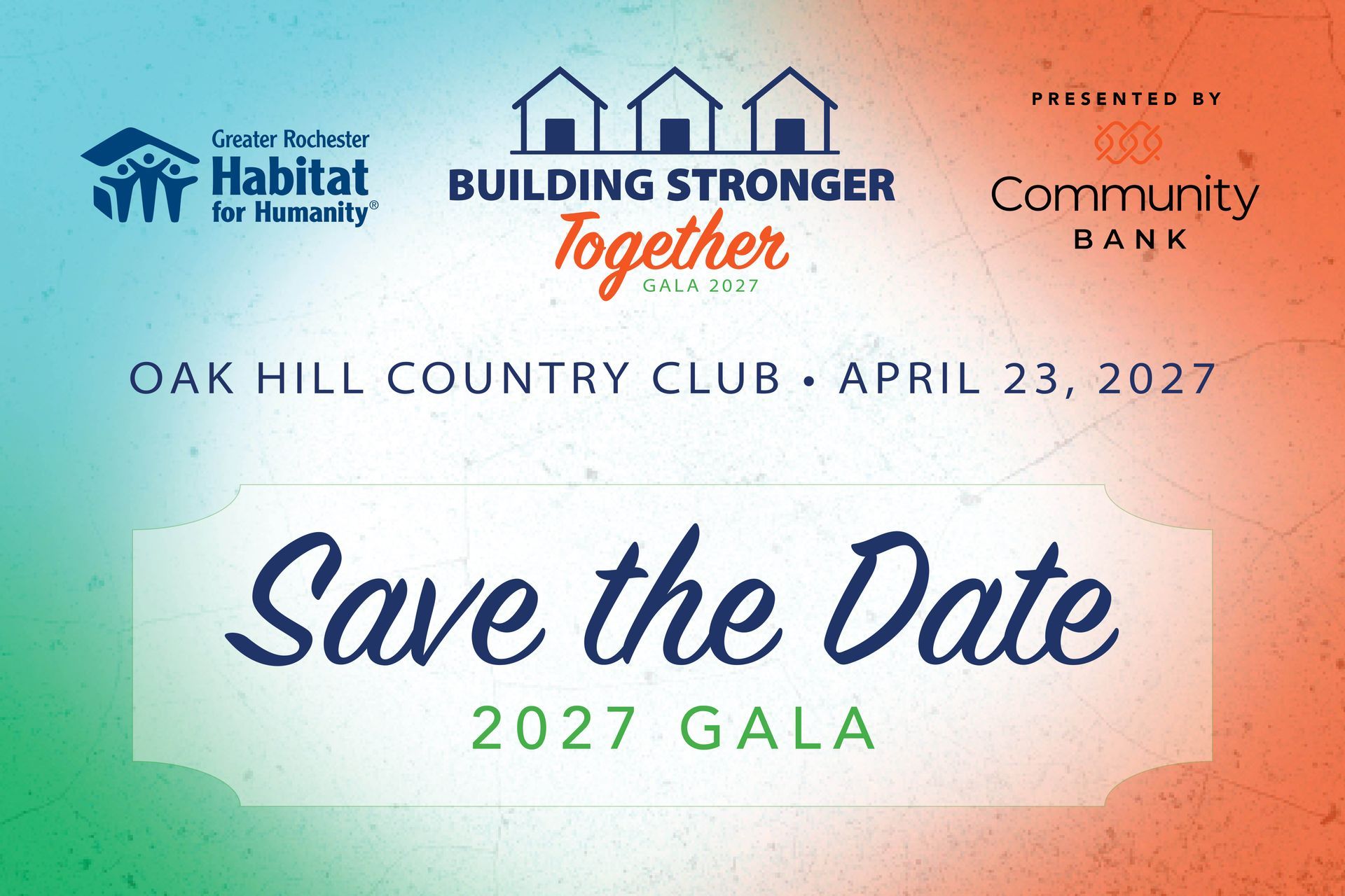 Save the Date for Greater Rochester Habitat for Humanity's 2027 Building Stronger Together Gala, presented by Community Bank! April 23, 2027 at the Oak Hill Country Club