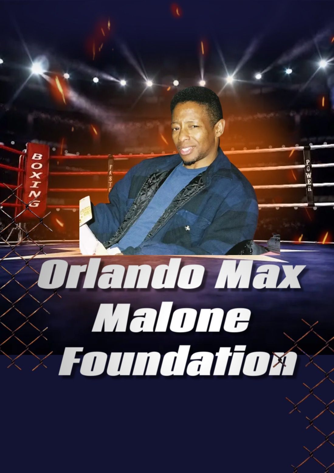 Orlando Malone smiling in a blue jacket in a boxing ring beside “Orlando Max Malone Foundation” text